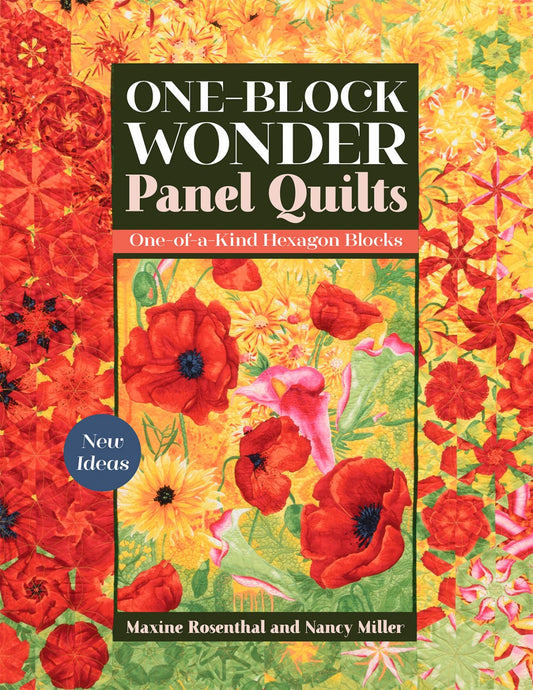 One-Block Wonder Panel Quilts: New Ideas; One-of-a-Kind Hexagon Blocks Paperback